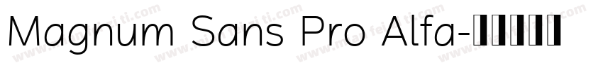Magnum Sans Pro Alfa字体转换